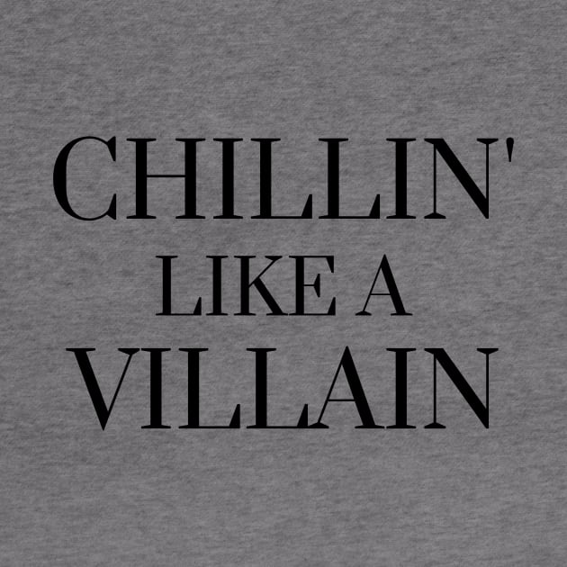 Chillin' like a villain by C-Dogg